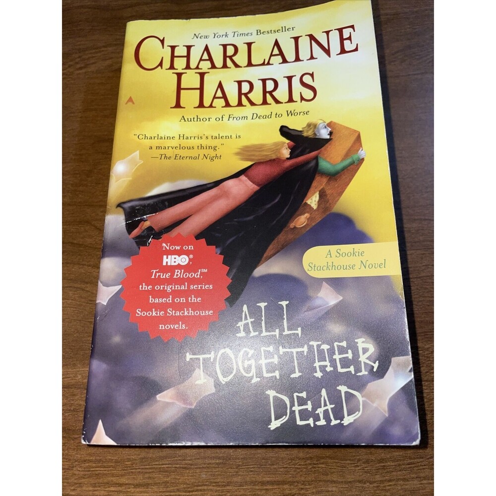 Sookie Stackhouse/True Blood Ser.: All Together Dead by Charlaine Harris (2008,